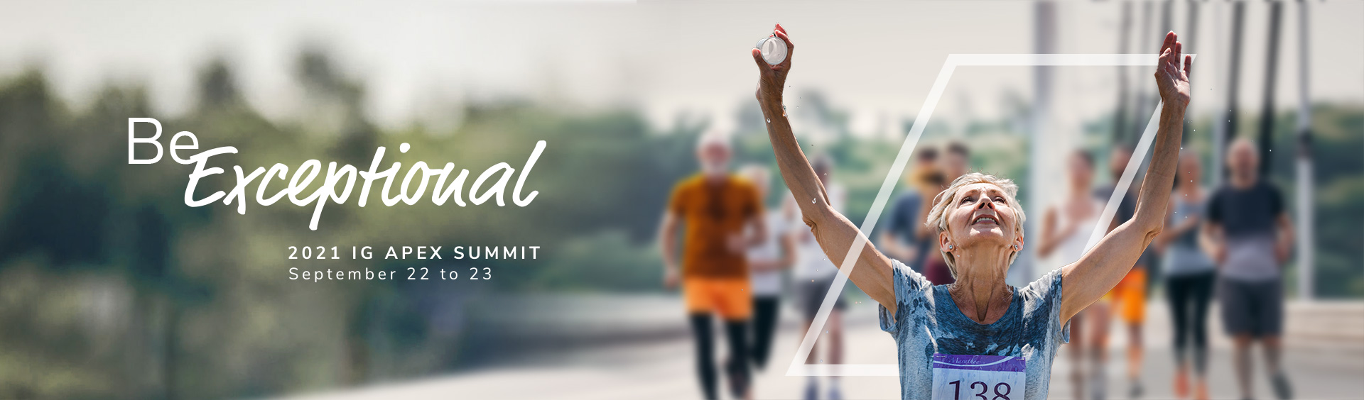 Be Exceptional - 2021 IG Apex Summit